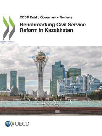 Benchmarking Civil Service Reform in Kazakhstan